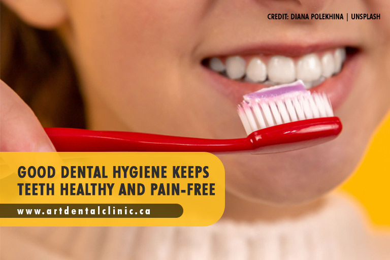 Good dental hygiene keeps teeth healthy and pain-free